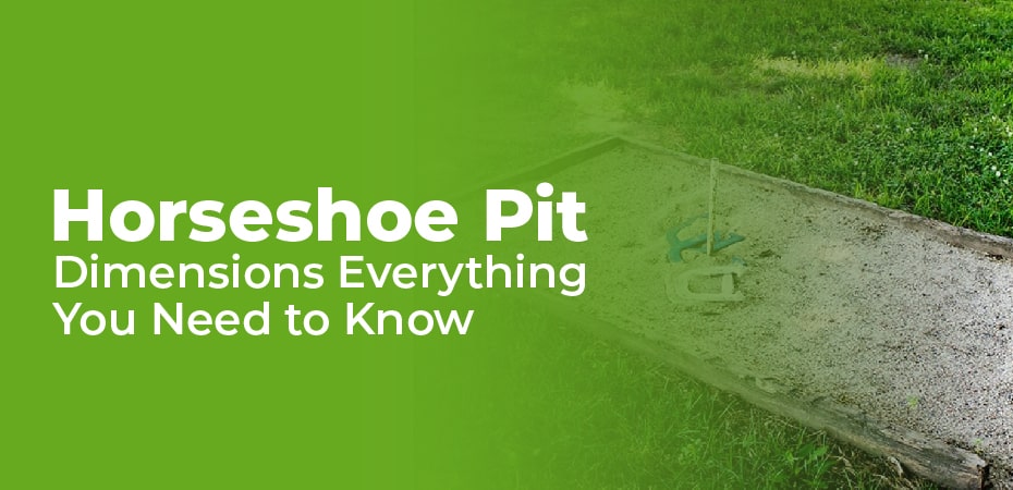 Horseshoe Pit Dimensions – Everything You Need to Know