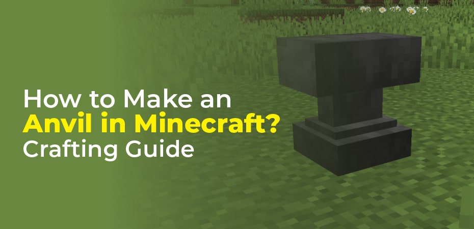 How to Make an Anvil in Minecraft? Crafting Guide