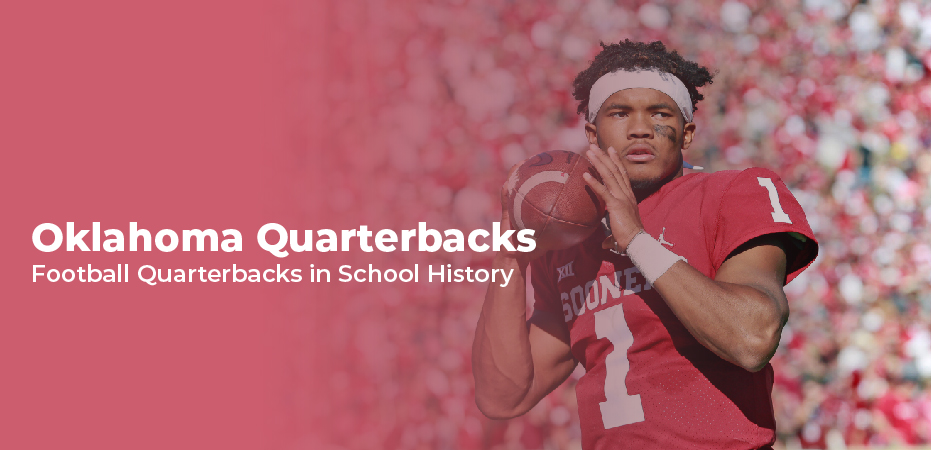 Oklahoma Quarterbacks: Football Quarterbacks in School History